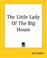 Cover of: The Little Lady Of The Big House