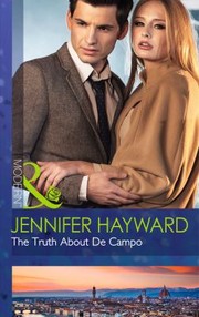 The Truth About De Campo by Jennifer Hayward