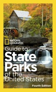 Cover of: National Geographic Guide To State Parks Of The United States by 