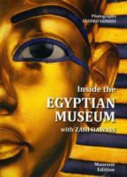 Cover of: Inside The Egyptian Museum With Zahi Hawass