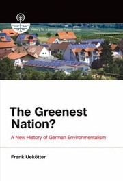 Cover of: The Greenest Nation A New History Of German Environmentalism