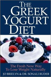 Greek Yogurt Diet The Fresh New Way To Lose Weight Naturally by Jo Brielyn
