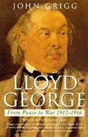 Lloyd George : from peace to war, 1912-1916