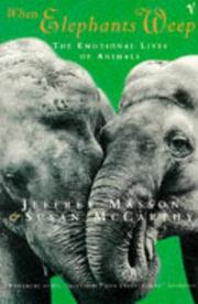 When elephants weep : the emotional lives of animals
