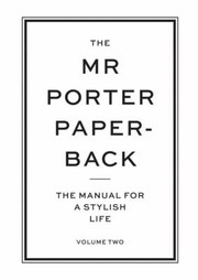 Cover of: The Mr Porter Paperback The Manual For A Stylish Life