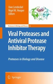 Viral Proteases And Antiviral Protease Inhibitor Therapy by Uwe Lendeckel