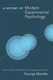 Cover of: History Of Modern Experimental Psychology From James And Wundt To Cognitive Science