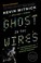 Cover of: Ghost in the Wires