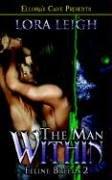 Cover of: The Man Within (Feline Breeds, Book 2) by Lora Leigh