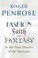 Cover of: Fashion, Faith and Fantasy in the New Physics of the Universe