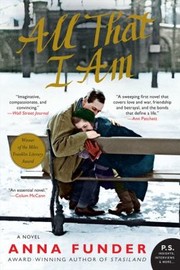Cover of: All That I Am A Novel