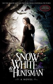 Snow White The Huntsman A Novel by Lily blake