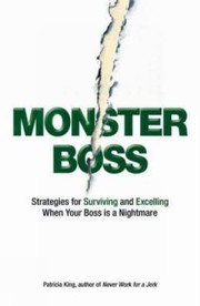 Cover of: Monster Boss Strategies For Surviving And Excelling When Your Boss Is A Nightmare by 