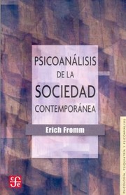 Cover of: Psicoanlisis De La Sociedad Contempornea Hacia Una Sociedad Sana