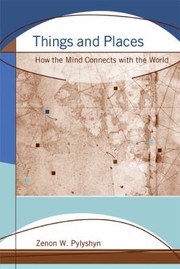 Cover of: Things And Places How The Mind Connects With The World