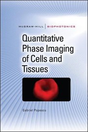 Cover of: Quantitative Phase Imaging Of Cells And Tissues