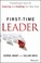 Cover of: Firsttime Leader Foundational Tools For Inspiring And Enabling Your New Team