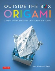 Cover of: Outside the Box Origami: A New Generation of Extraordinary Folds