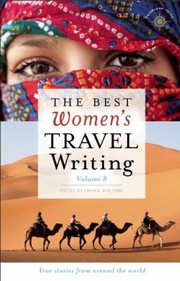Cover of: The Best Womens Travel Writing True Stories From Around The World