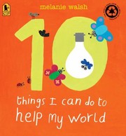 Cover of: 10 Things I Can Do To Help My World by 
