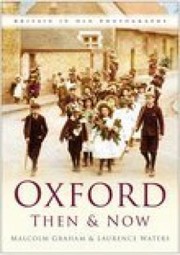 Cover of: Oxford Then Now: From The Henry Taunt Collection