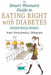 The Smart Womans Guide To Eating Right With Diabetes What Will Work by Amy Stockwell Mercer