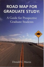 Cover of: Road Map For Graduate Study A Guide For Prospective Graduate Students by 