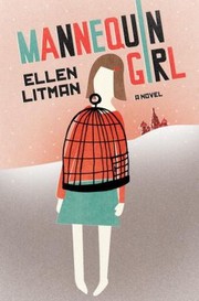 Mannequin Girl A Novel by Ellen Litman