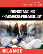 Understanding Pharmacoepidemiology by Yi Yang