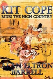 Cover of: Kit Cope Rides The High Country A Novel