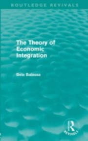 Cover of: The Theory Of Economic Integration Routledge Revivals