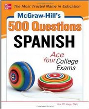 Cover of: Mcgrawhills 500 Spanish Questions Ace Your College Exams