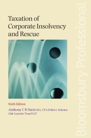 Cover of: Taxation In Corporate Insolvency And Rescue A Practical Guide To The Taxation Of Insolvent Companies Their Creditors And Shareholders And Of Company Rescues