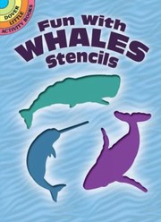 Cover of: Fun with Whales Stencils
            
                Dover Little Activity Books Paperback