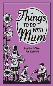 Cover of: Things To Do With Mum