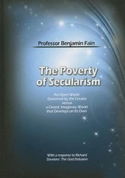 Cover of: The Poverty Of Secularism An Open World Governed By The Creator Versus A Closed Imaginary World That Develops On Its Own With A Response To Richards Dawkinss The God Delusion