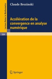 Cover of: Acclration De La Convergence En Analyse Numrique
