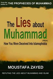 Cover of: The Lies About Muhammad An Answer To The Robert Spencer Book The Truth About Muhammad by 