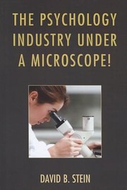 Cover of: The Psychology Industry Under a Microscope