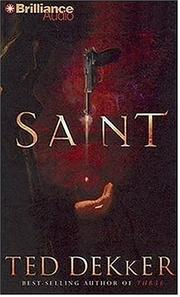 Saint by Ted Dekker