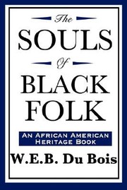 Cover of: The Souls of Black Folk an African American Heritage Book by 