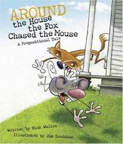 Cover of: Around the House, The Fox Chased the Mouse: A Prepositional Tale