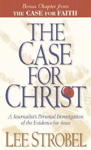 Cover of: The Case For Christ A Journalists Personal Investigation Of The Evidence For Jesus by 