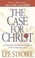 Cover of: The Case For Christ A Journalists Personal Investigation Of The Evidence For Jesus