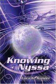 Cover of: Knowing Nyssa | Lora K. Kaisler