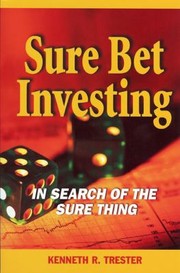 Cover of: Sure Bet Investing The Search For The Sure Thing
