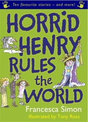 Cover of: Horrid Henry Rules The World by 