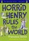 Cover of: Horrid Henry Rules The World