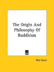 Cover of: The Origin And Philosophy Of Buddhism by Paul Carus