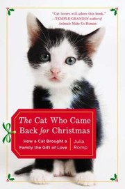 Cover of: The Cat Who Came Back For Christmas How A Cat Brought A Family The Gift Of Love